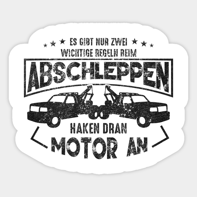 Abschlepper Sprüche Haken Dran Motor an Geschenkideen Sticker